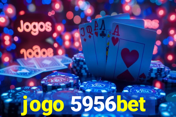 jogo 5956bet