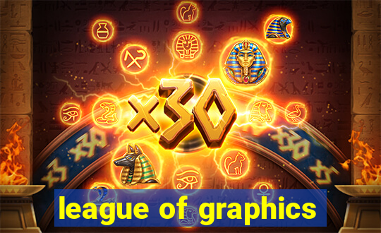 league of graphics