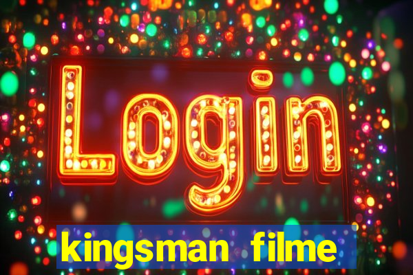 kingsman filme completo dublado superflix