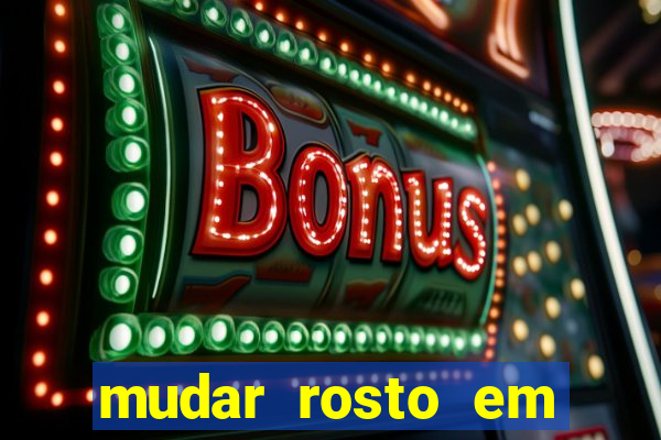 mudar rosto em fotos online
