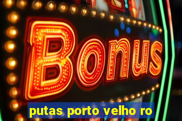 putas porto velho ro