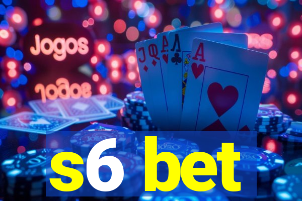 s6 bet