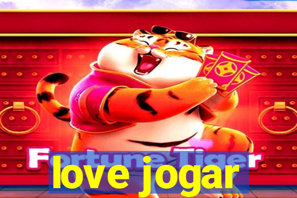 love jogar