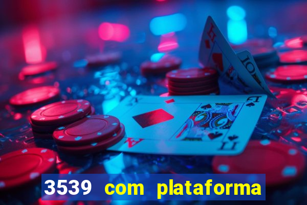 3539 com plataforma de jogos