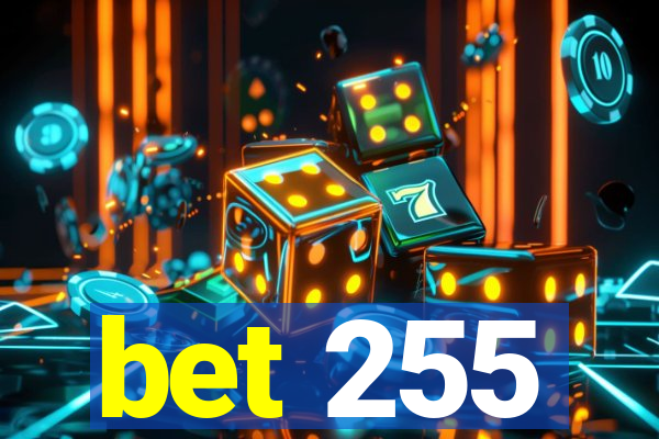 bet 255