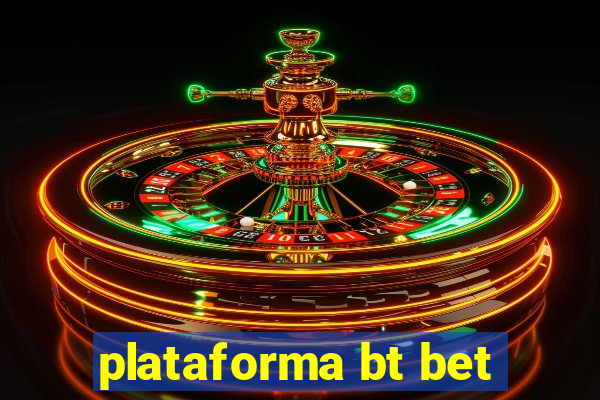 plataforma bt bet