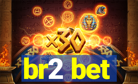 br2 bet