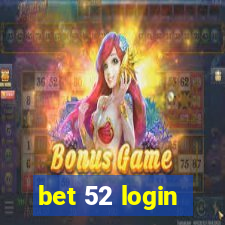 bet 52 login