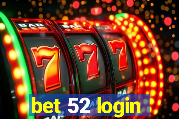 bet 52 login