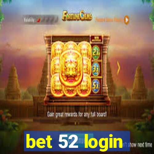 bet 52 login