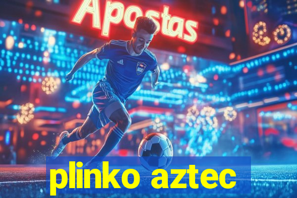 plinko aztec