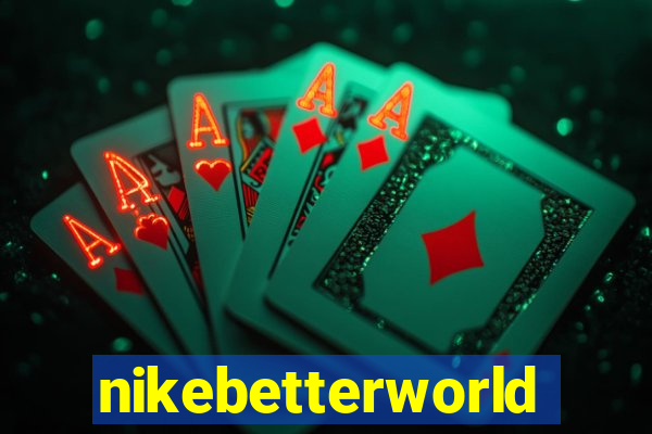 nikebetterworld