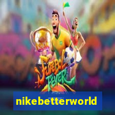 nikebetterworld