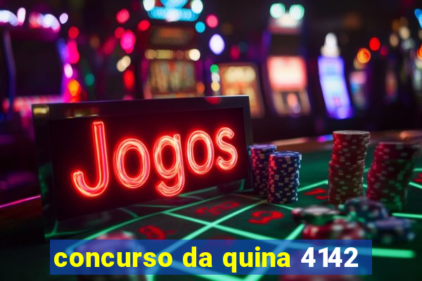 concurso da quina 4142