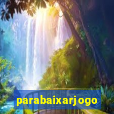 parabaixarjogo