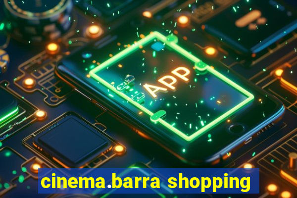 cinema.barra shopping