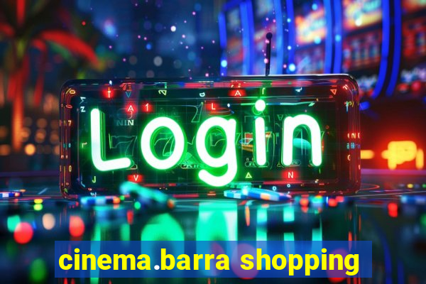 cinema.barra shopping