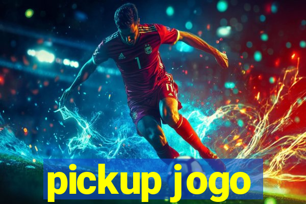 pickup jogo