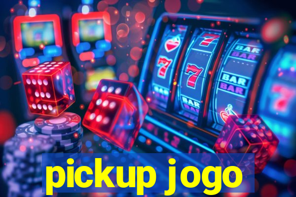 pickup jogo