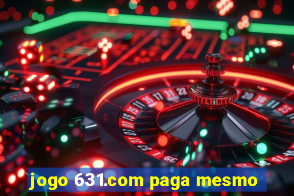 jogo 631.com paga mesmo