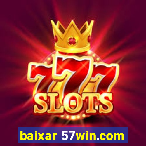 baixar 57win.com