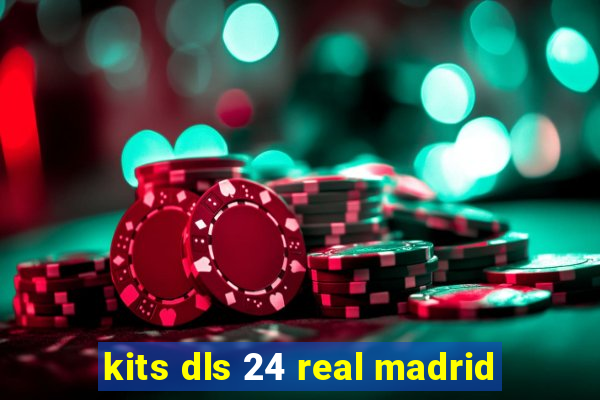 kits dls 24 real madrid