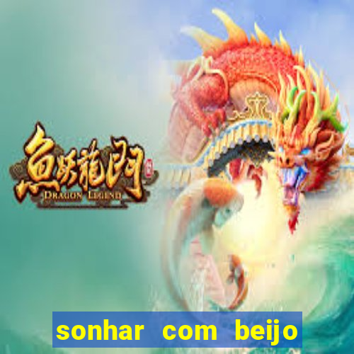 sonhar com beijo na boca jogo do bicho