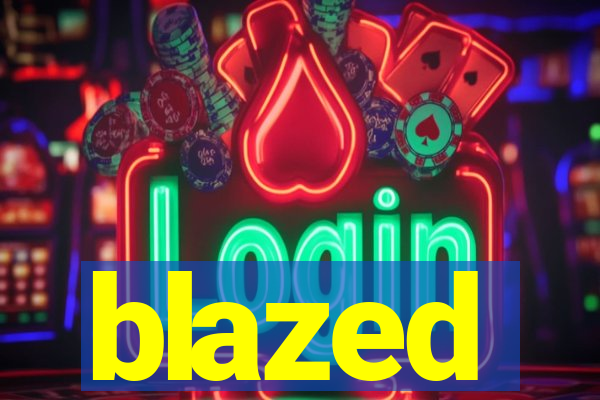 blazed