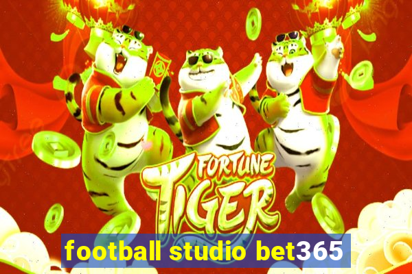 football studio bet365
