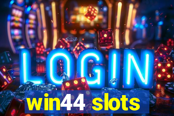 win44 slots
