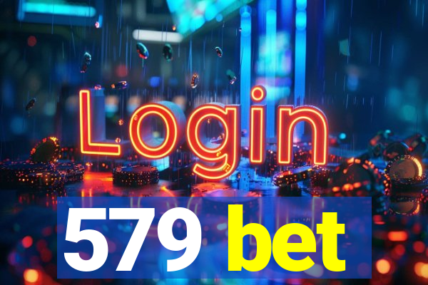 579 bet