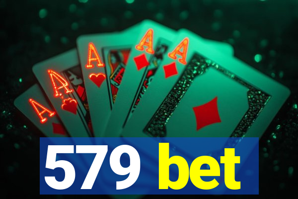 579 bet