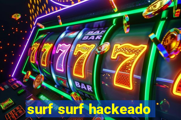 surf surf hackeado