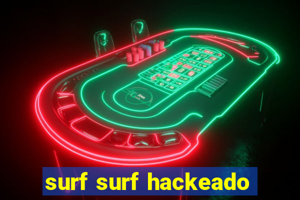 surf surf hackeado