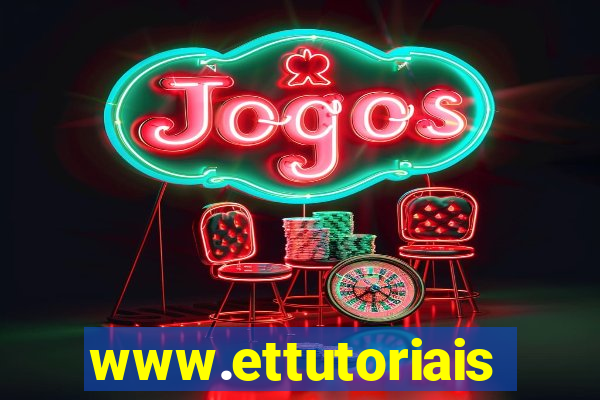 www.ettutoriais.com
