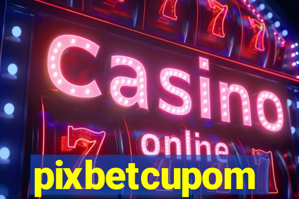 pixbetcupom