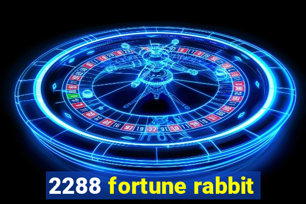 2288 fortune rabbit