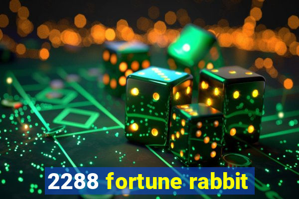 2288 fortune rabbit