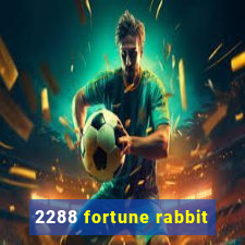 2288 fortune rabbit