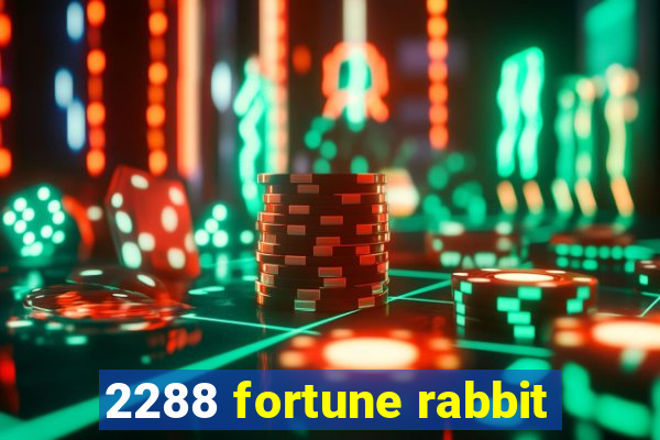 2288 fortune rabbit