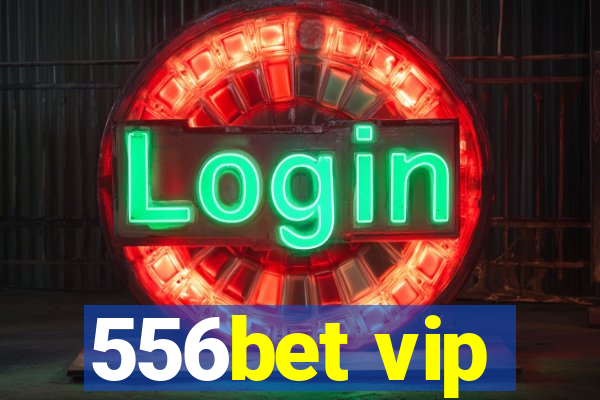 556bet vip