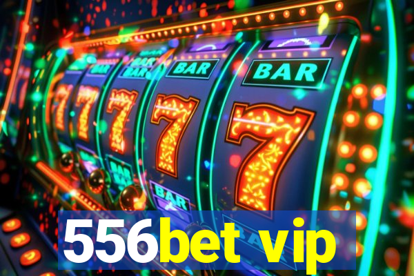 556bet vip