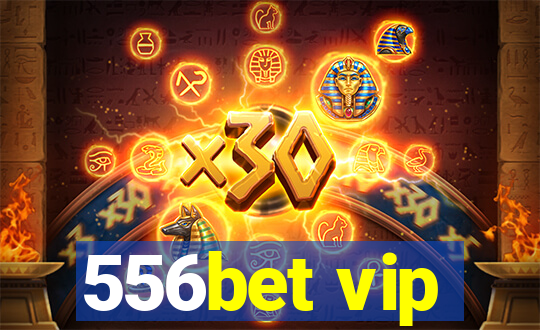 556bet vip