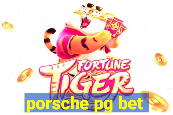 porsche pg bet