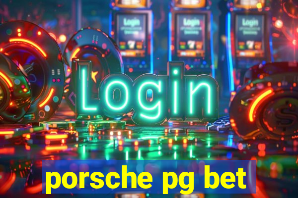 porsche pg bet