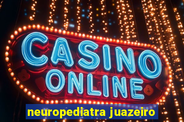 neuropediatra juazeiro