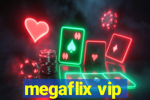 megaflix vip