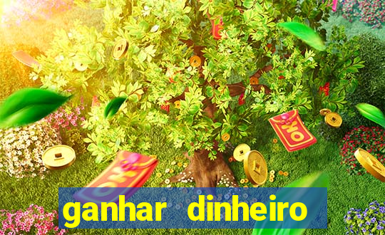 ganhar dinheiro jogando na internet