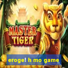 eroge! h mo game