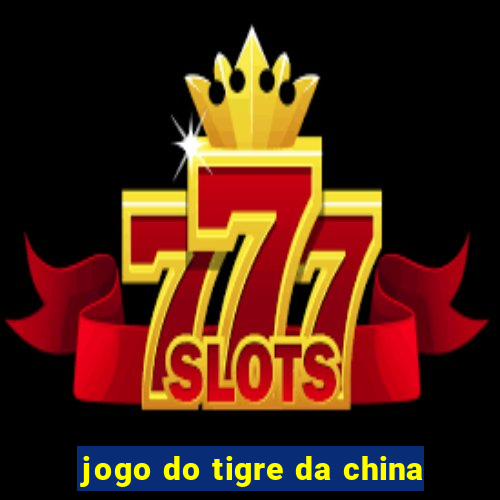 jogo do tigre da china